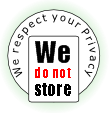 We do not store